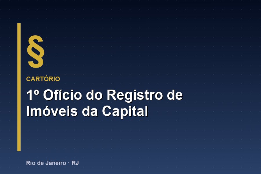 1º Registro de Imóveis - Cartório na Barra da Tijuca