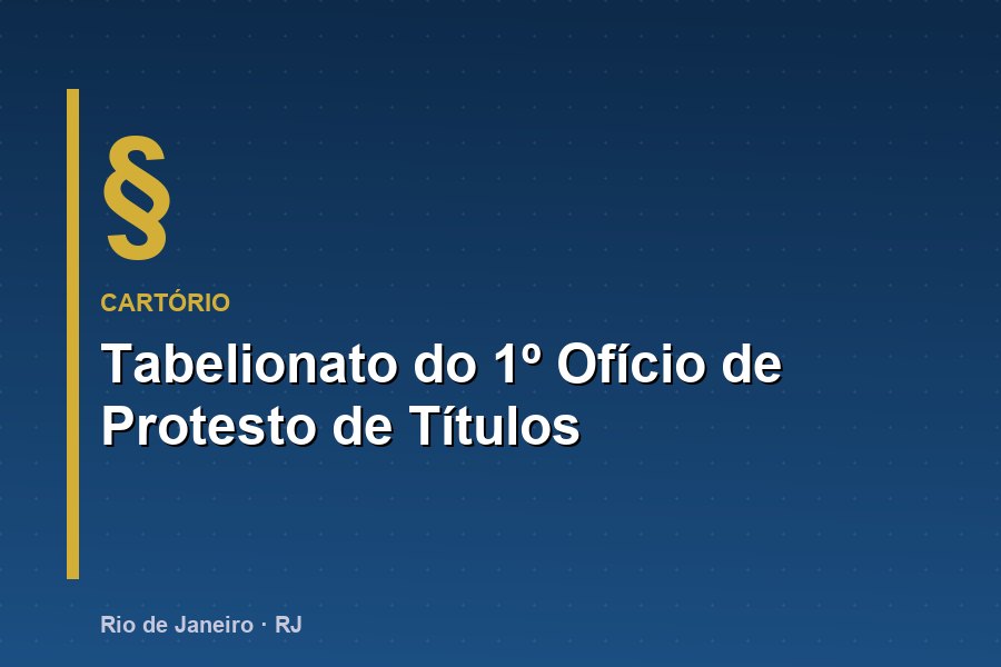 1º Tabelionato de Protesto - Cartório na Barra da Tijuca