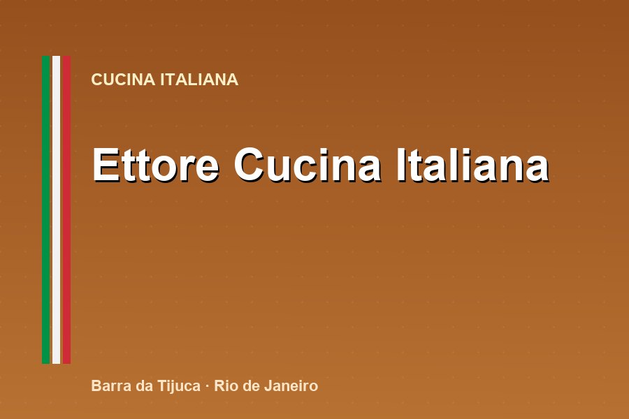 Ettore Cucina Italiana - Italiano na Barra da Tijuca
