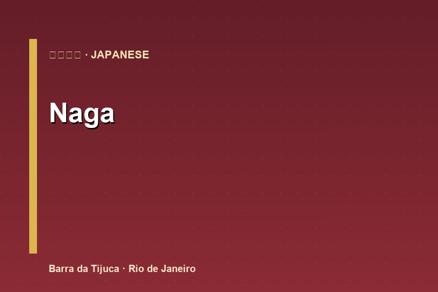 Naga - Japonês na Barra da Tijuca