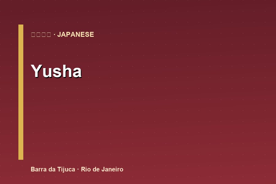 Yusha - Japonês na Barra da Tijuca