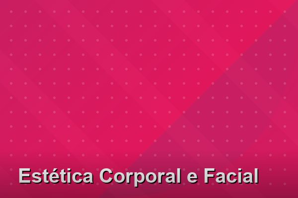 Estética Corporal e Facial na Barra da Tijuca
