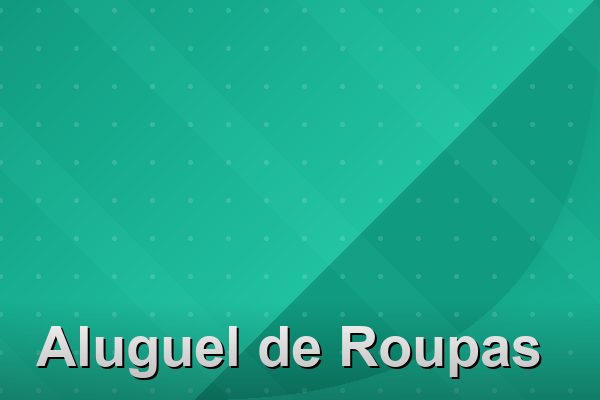 Aluguel de Roupas na Barra da Tijuca